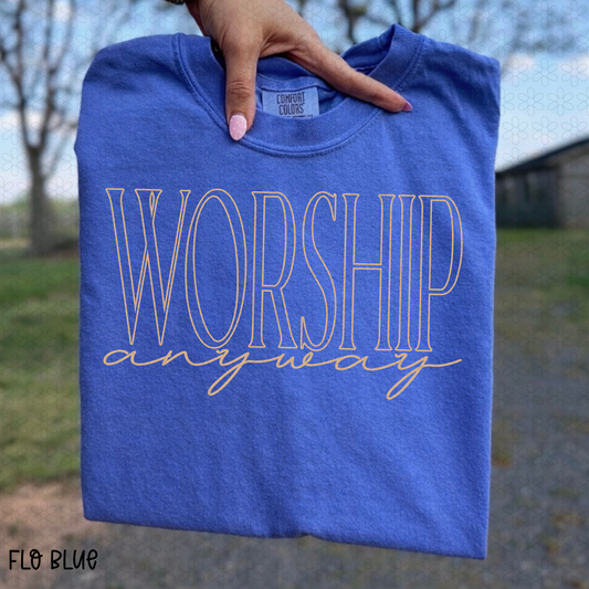 Worship Anyway Completed Tee