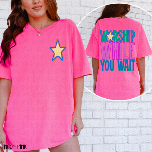Worship While you Wait DTF Transfer