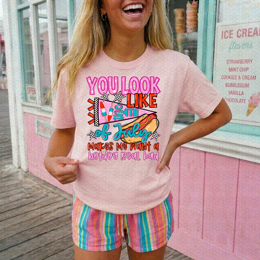 YOU LOOK LIKE THE 4TH OF JULY-PINK Completed Tee