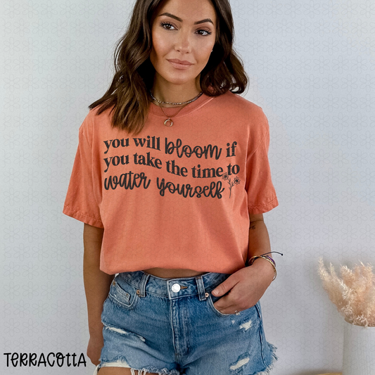 You Will Bloom If you take the time to water yourself DTF Transfer