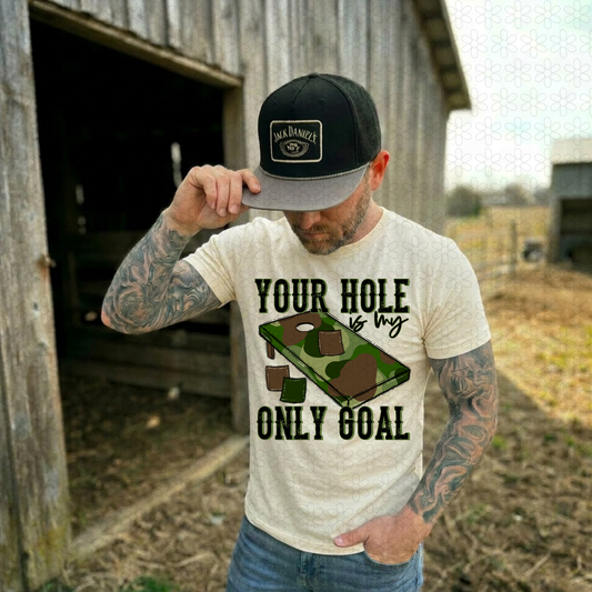 Your Hole is my only goal Camo Completed Tee