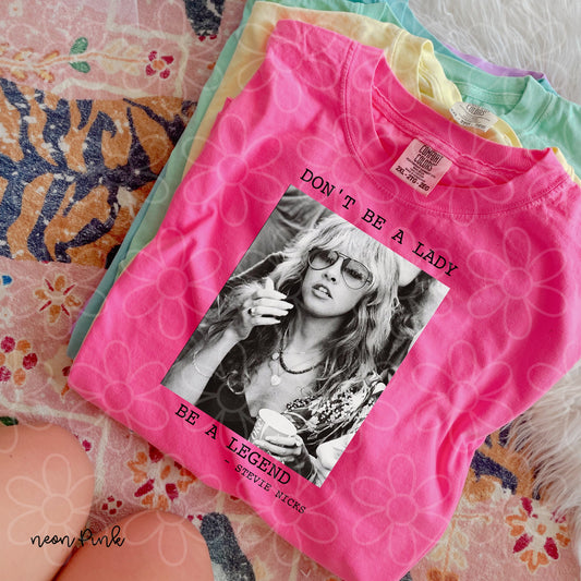 Don't Be A Lady Be A Legend Completed Tee