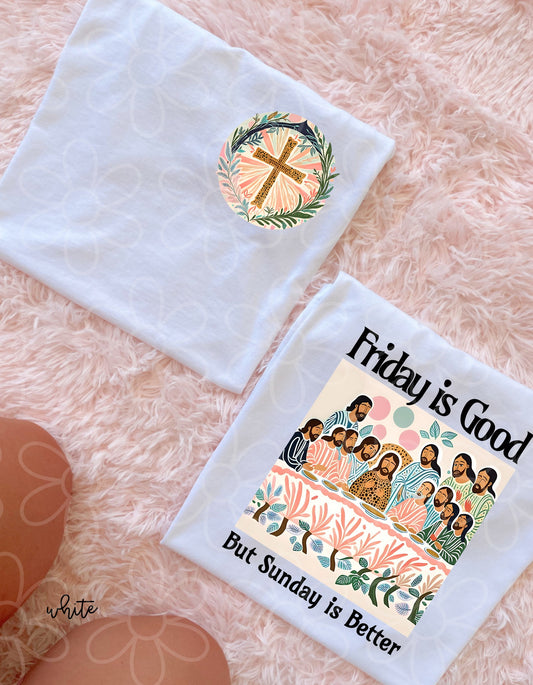 Friday Is Good But Sunday Is Better Kids Completed Tee