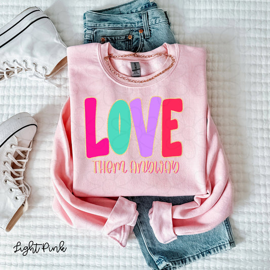 Love Them Anyway Kids Completed Tee