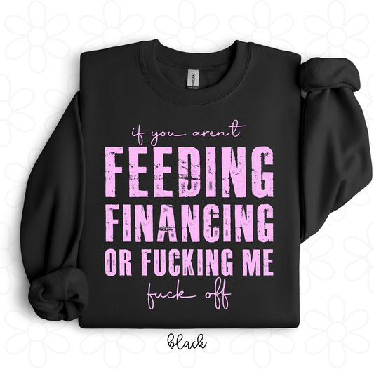 If You Aren't Feeding Financing Completed Tee