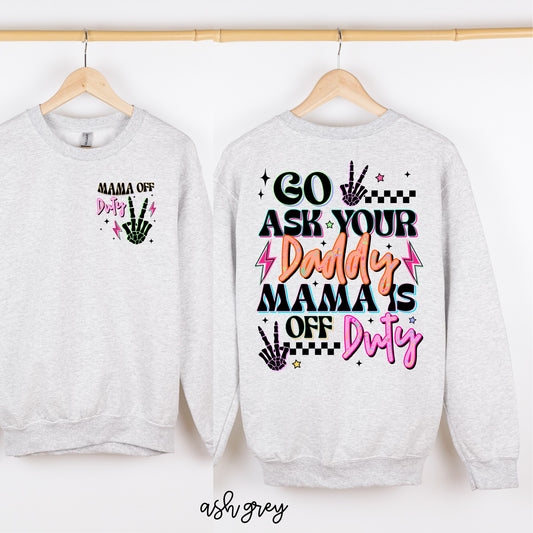Go Ask Your Daddy Completed Tee
