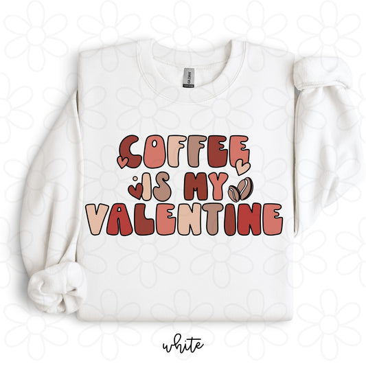 Coffee Is My Valentine Completed Tee