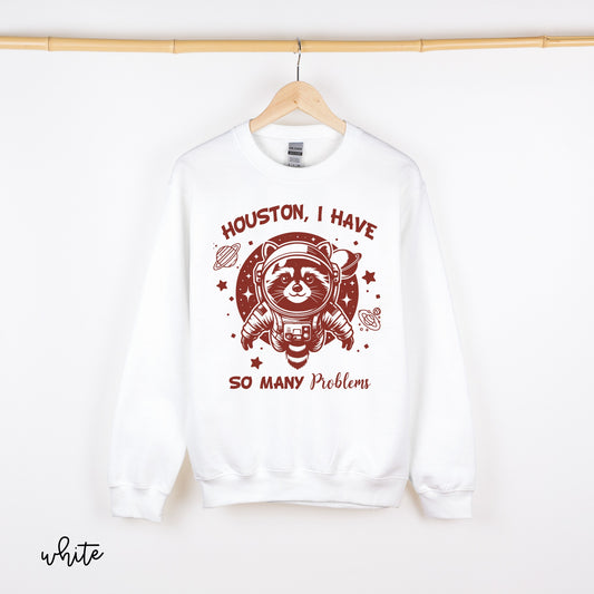 Houston I Have So Many Problems Completed Tee