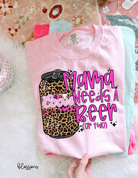 Mama Needs A Beer Coors Completed Tee