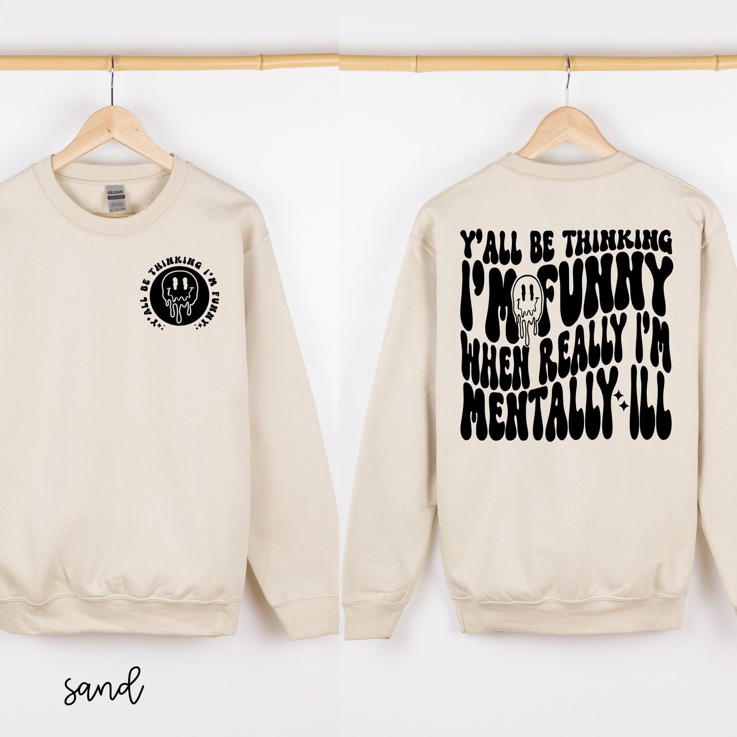 Y'all Be Thinking I'm Funny Completed Tee
