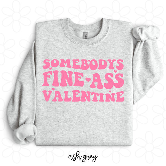 Somebodys Fine Ass Valentine Completed Tee