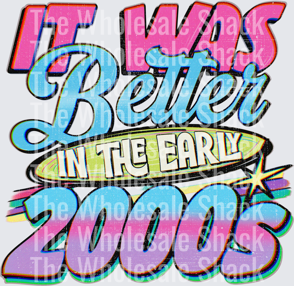 t was better in the early 2000s DTF Transfers