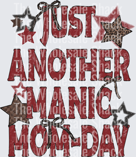 Just Another Manic Mom-day DTF Transfers