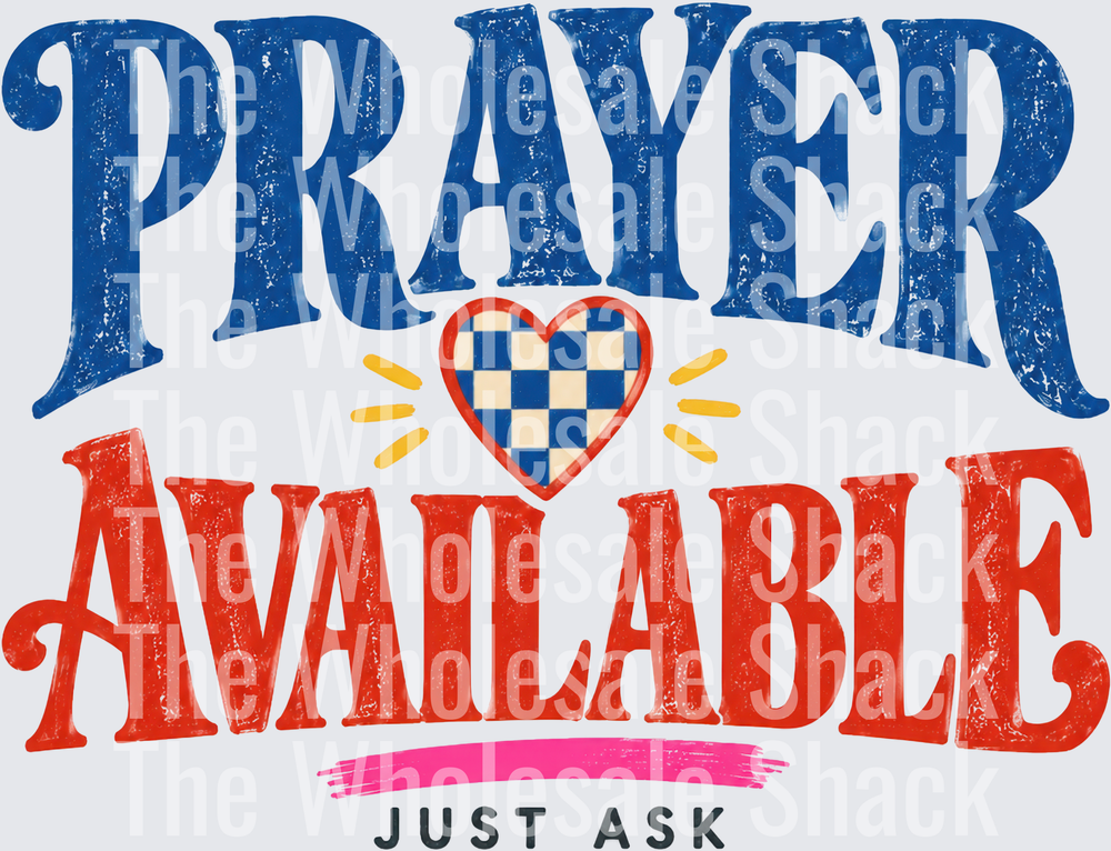 Prayer Available Just Ask