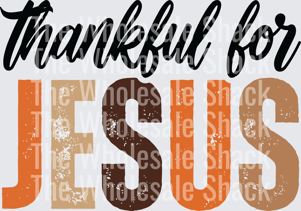 Thankful For Jesus DTF Transfer