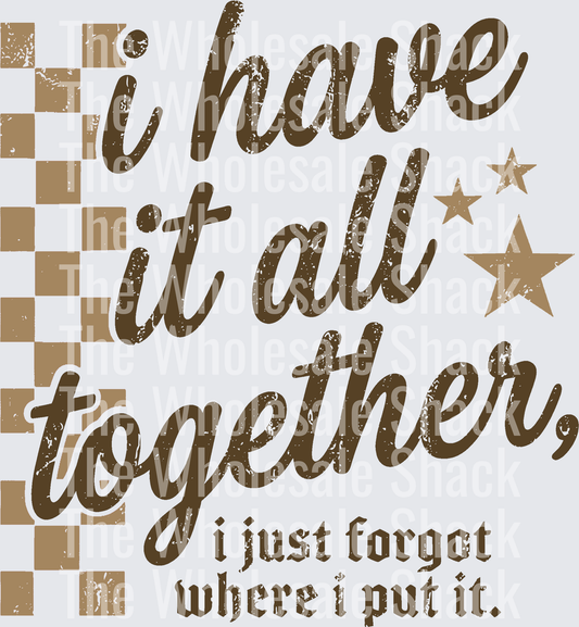 I have it all together, i just forget where i put it- Brown DTF Transfers