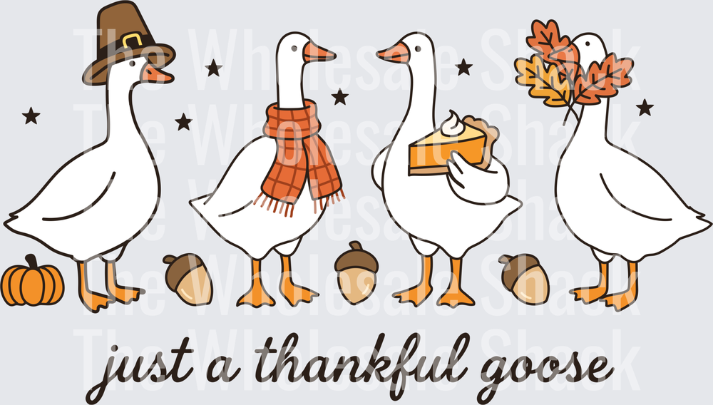 Just a Thankful Goose DTF Transfers