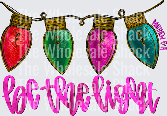 Be The Light- Pink Christmas