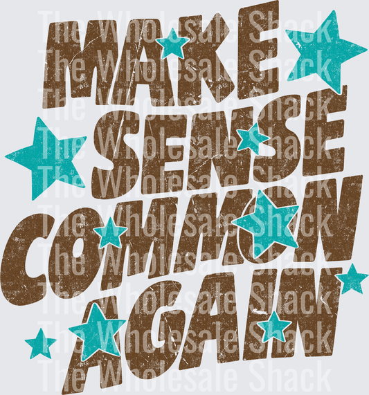 MAKE SENSE COMMON AGAIN-BROWN