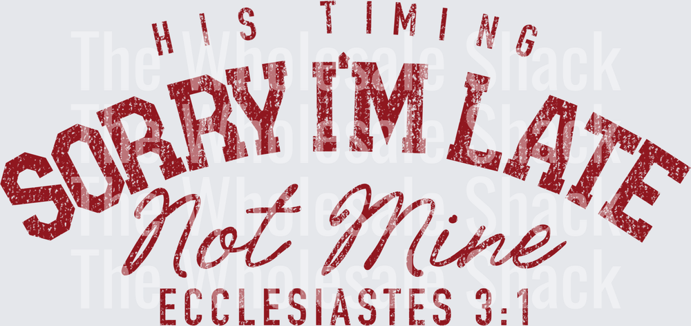 His timing Sorry i'm late- Red