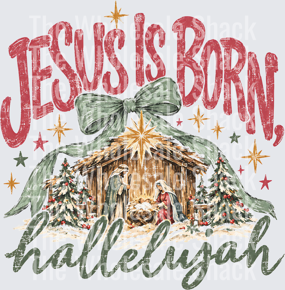 Jesus Is Born Hallelujah DTF Transfers