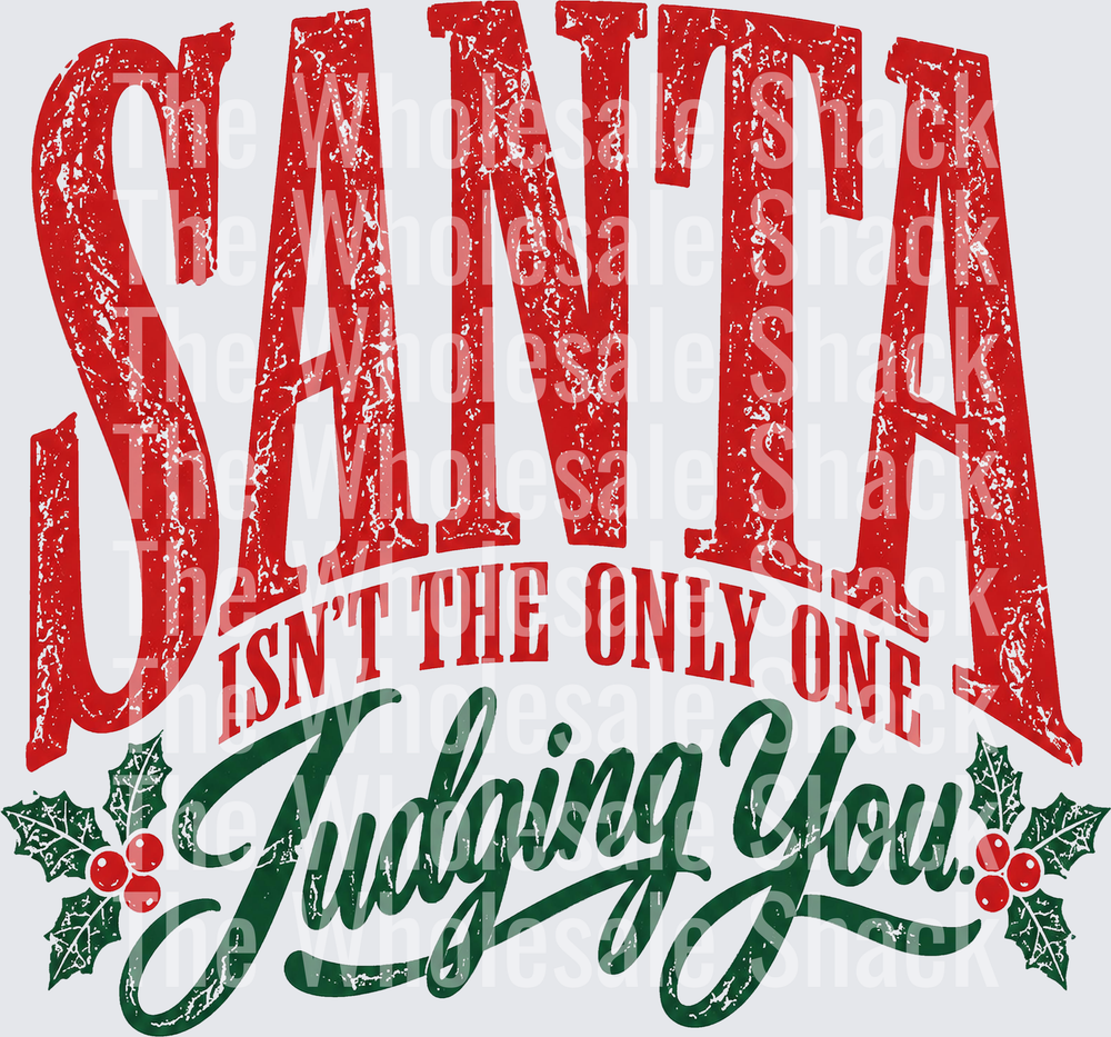 Santa isn't the only one Judging you DTF Transfers