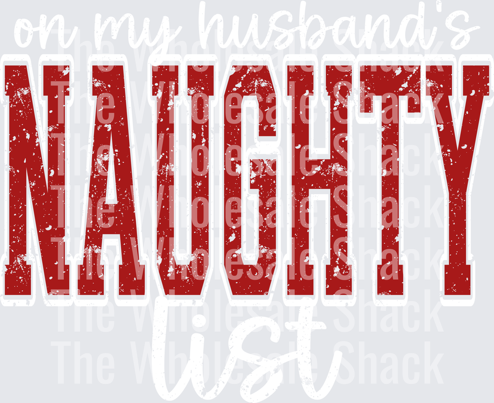 On my husband’s naughty list DTF Transfer