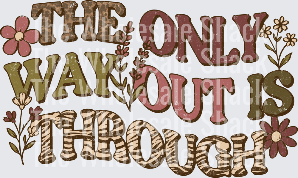 The Only Way Out Is through