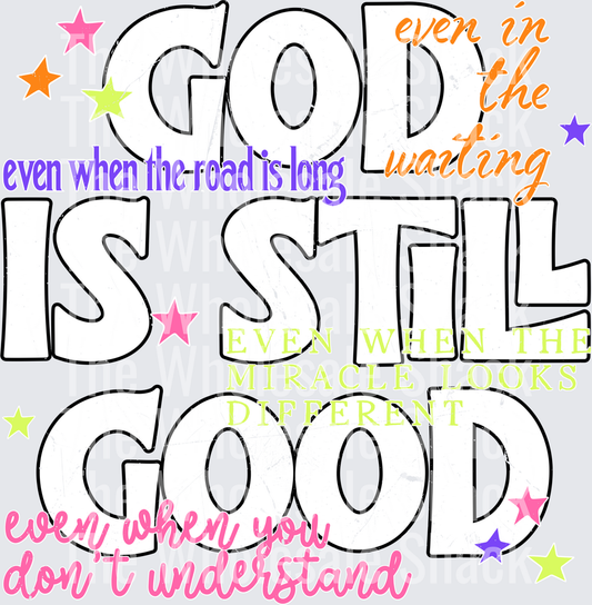 God Is Still Good- White DTF Transfers